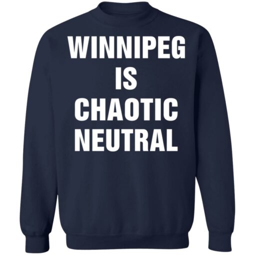 Winnipeg is chaotic neutral shirt $19.95 redirect05202021230554 9
