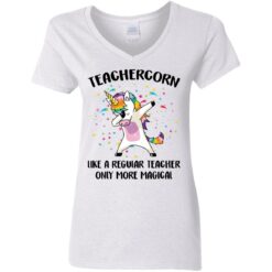 Teachercorn like a regular teacher only more magical shirt $19.95