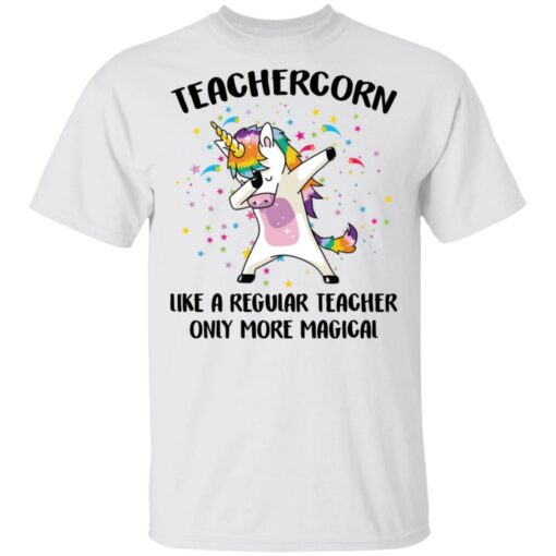 Teachercorn like a regular teacher only more magical shirt $19.95 redirect05212021020529