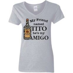 Vodka my friend named tito he’s my amigo shirt $19.95