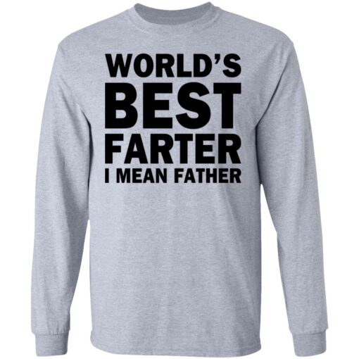 World's best farter i mean father shirt $19.95