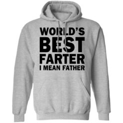 World's best farter i mean father shirt $19.95