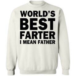 World's best farter i mean father shirt $19.95 redirect05212021040528 7