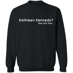 Kathleen Kennedy she did that shirt $19.95