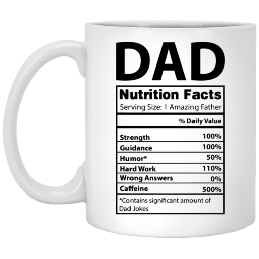 Dad Nutrition facts mug $16.95