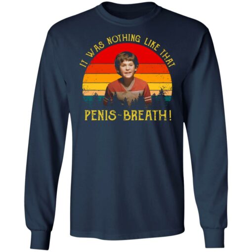 It was nothing like that Penis Breath shirt $19.95 redirect05212021230559 5