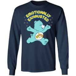 Bear Emotionally exhausted shirt $19.95