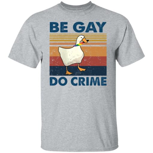 Duck be gay do crime shirt $19.95