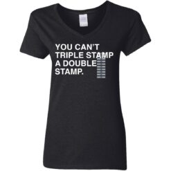You can’t triple stamp a double stamp shirt $19.95