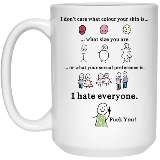 I don't care what colour your skin is what size you are mug $16.95 redirect05232021230559 2