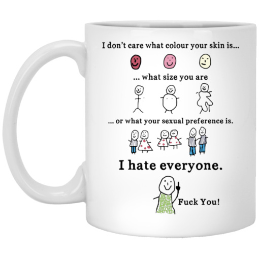 I don't care what colour your skin is what size you are mug $16.95 redirect05232021230559