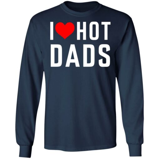 I love hot dads shirt $19.95 redirect05242021010544 5