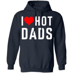 I love hot dads shirt $19.95 redirect05242021010544 7