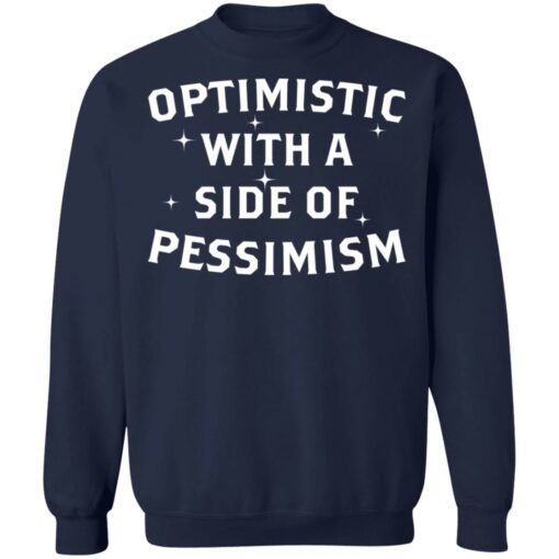 Optimistic with a side of pessimism shirt $19.95 redirect05242021030538 9
