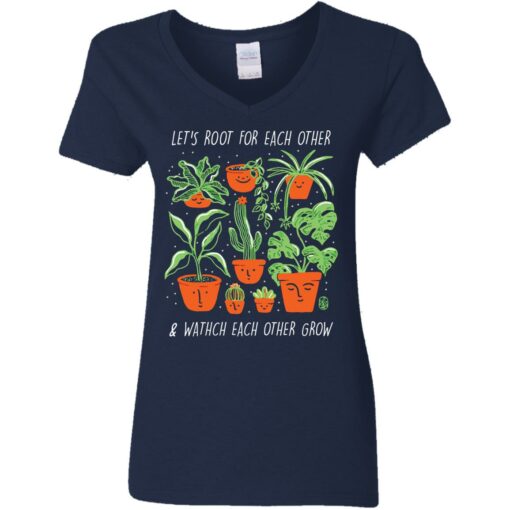 Plant let’s root for each other and watch each other grow shirt $19.95 redirect05242021030547 3