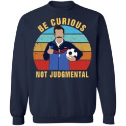 Ted Lasso be curious not judgmental shirt $19.95 redirect05242021040523 9