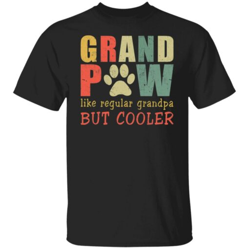 Grand paw like regular grandpa but cooler shirt $19.95 redirect05242021040527