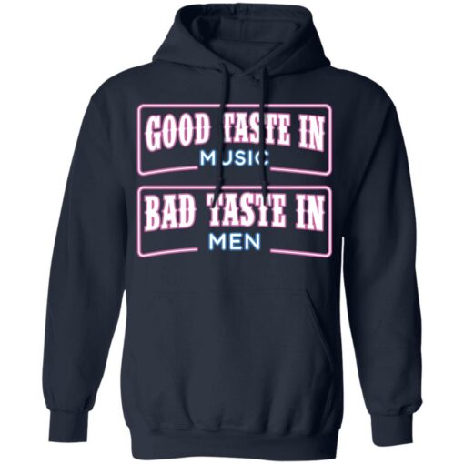 Good taste in music bad taste in men shirt $19.95 redirect05242021050514 7