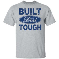 Built dad tough shirt $19.95