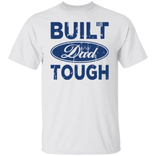 Built dad tough shirt $19.95