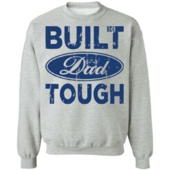 Built dad tough shirt $19.95