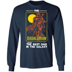 The Dadalorian the best dad in the galaxy shirt $19.95