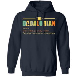 The Dadalorian like a Dad just way cooler shirt $19.95