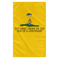 Rolf Ed You dare tread on the son of a shepherd flag $27.95 redirect05242021220531 1
