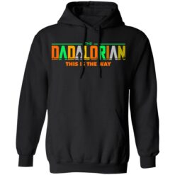 The Dadalorian this is the way shirt $19.95