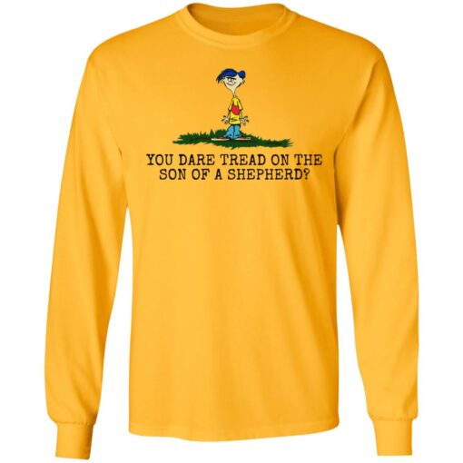 Rolf Ed You dare tread on the son of a shepherd shirt $19.95 redirect05242021220557 1