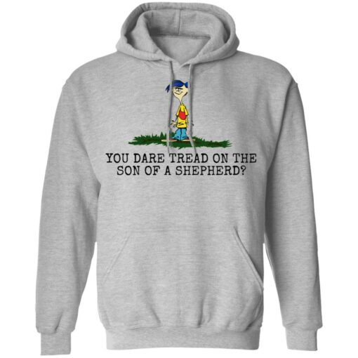 Rolf Ed You dare tread on the son of a shepherd shirt $19.95 redirect05242021220557 2