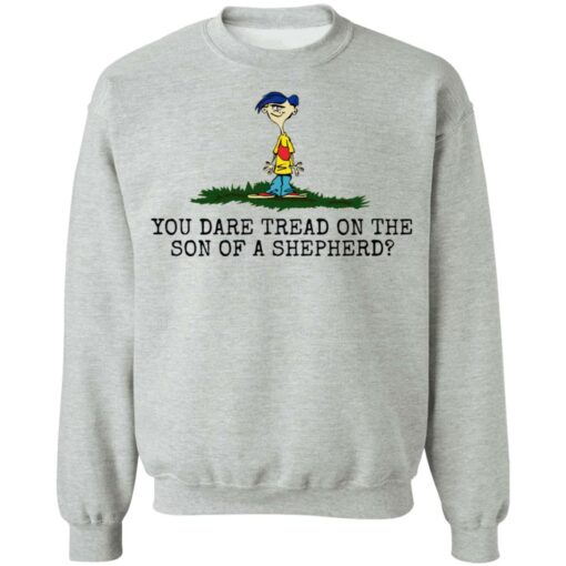 Rolf Ed You dare tread on the son of a shepherd shirt $19.95 redirect05242021220557 4