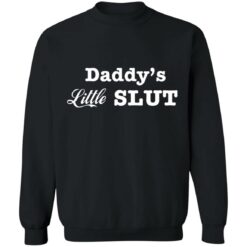 Daddy’s little slut shirt $19.95