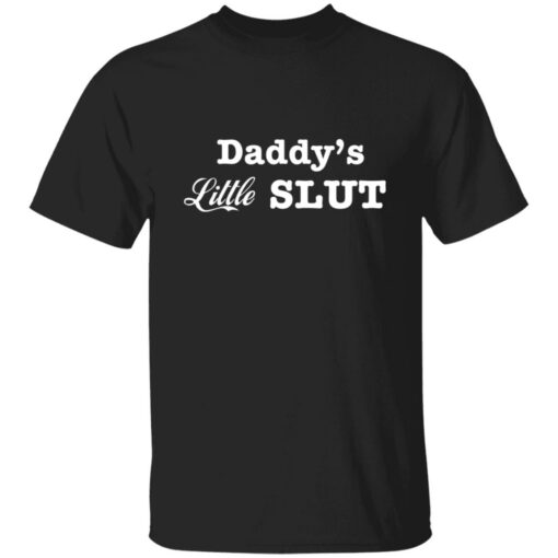 Daddy’s little slut shirt $19.95