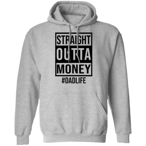 Straight outta money dad life shirt $19.95