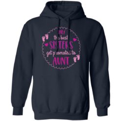 Only the best sisters get promoted to aunt shirt $19.95 redirect05252021000559 9