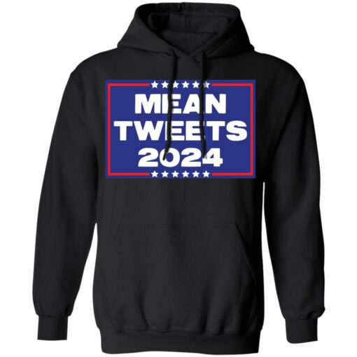 Mean tweets 2024 shirt $19.95