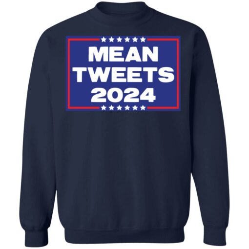 Mean tweets 2024 shirt $19.95