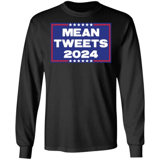 Mean tweets 2024 shirt $19.95