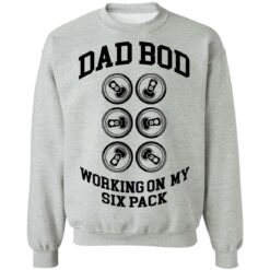 Dad bod working on my six pack shirt $19.95