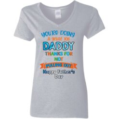 You’re doing a great job daddy thanks for not pulling out happy father’s day shirt $19.95 redirect05252021050532 9