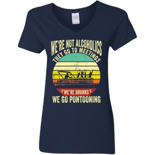 We’re not alcoholics they go to meetings we’re drunks we go pontooning shirt $19.95 redirect05252021060532 9