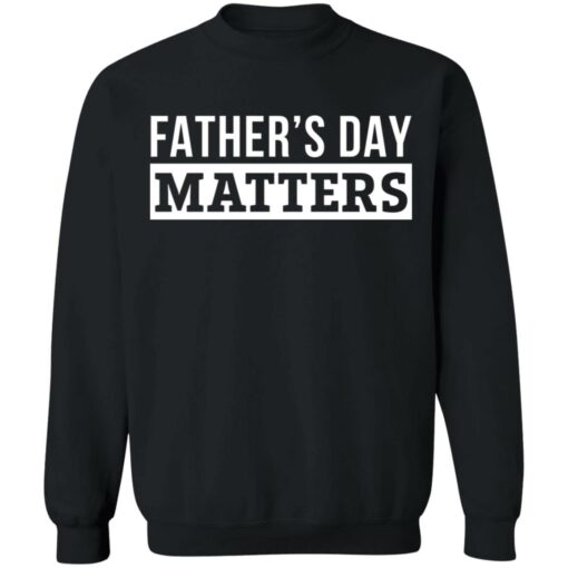 Father's day matters shirt $19.95 redirect05252021100500 8