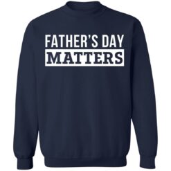 Father's day matters shirt $19.95 redirect05252021100500 9