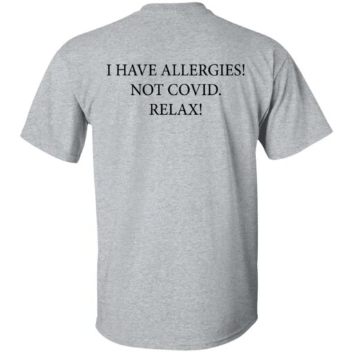 Trevor Donovan I have Allergies not covid relax shirt $19.95