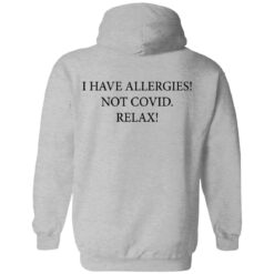 Trevor Donovan I have Allergies not covid relax shirt $19.95