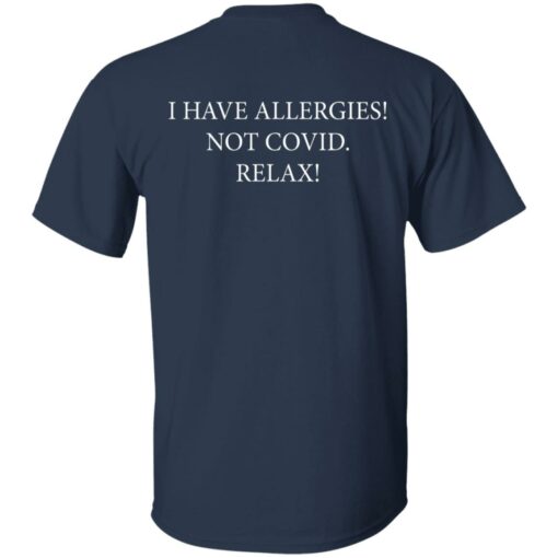 I have Allergies not covid relax shirt $19.95 redirect05252021230527 1