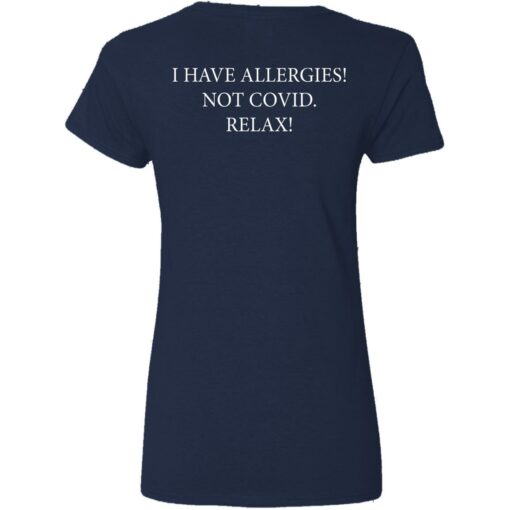 I have Allergies not covid relax shirt $19.95 redirect05252021230527 3