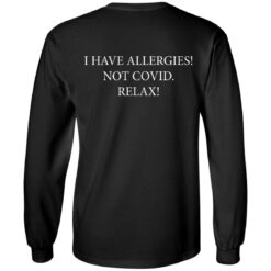 I have Allergies not covid relax shirt $19.95