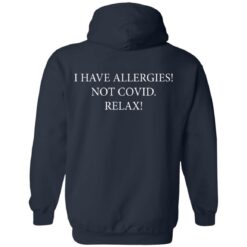I have Allergies not covid relax shirt $19.95 redirect05252021230527 7